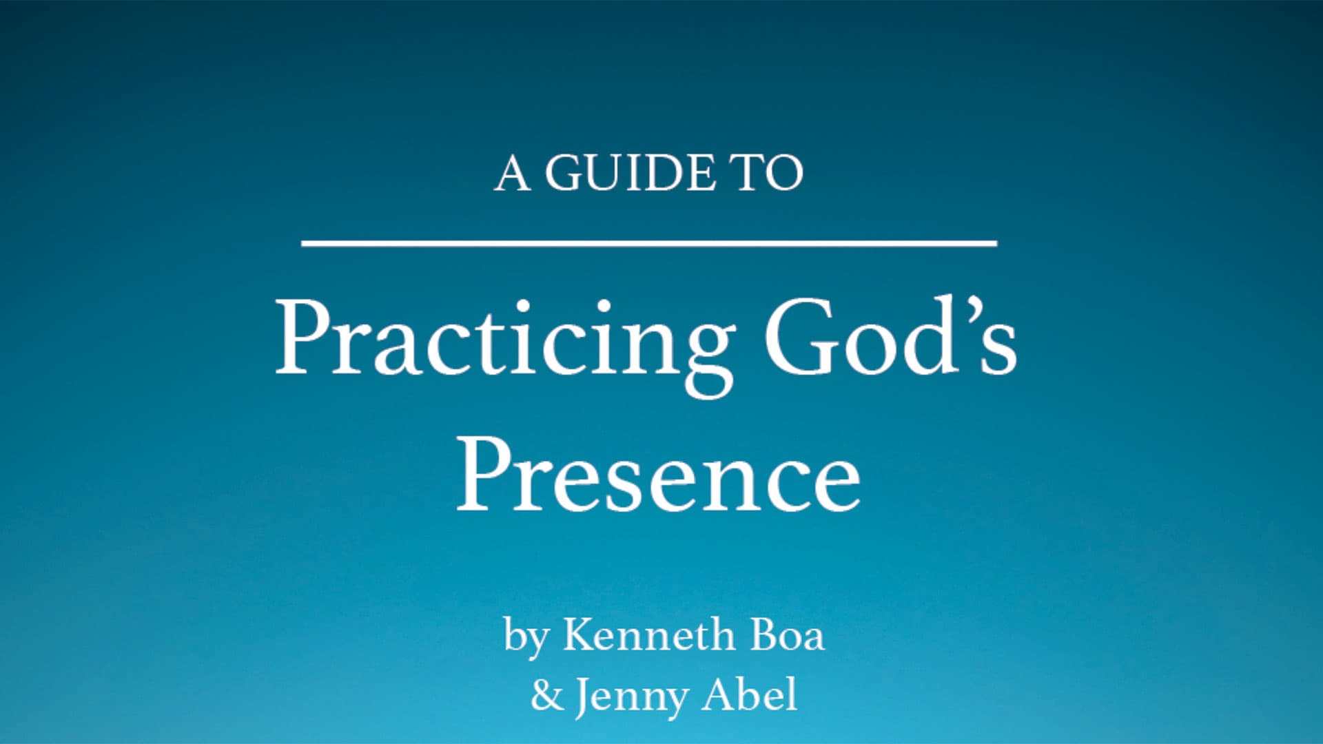 A Guide to Practicing God's Presence